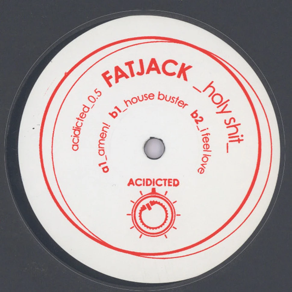 Fatjack - Holy Shit
