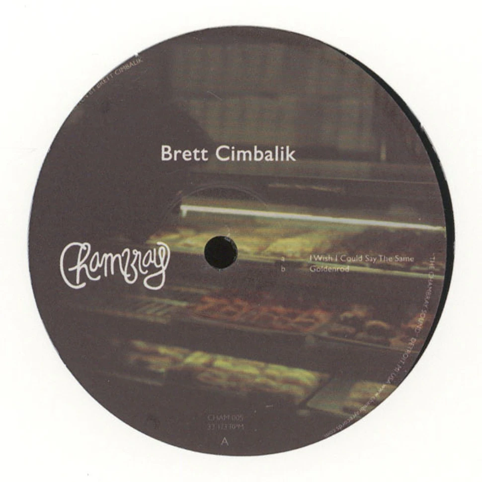 Brett Cimbalik - I Wish I Could Say The Same