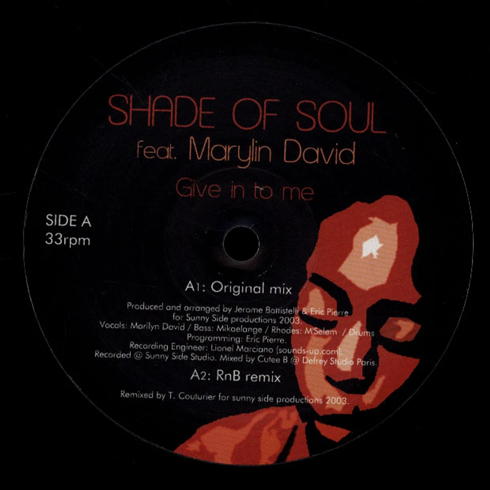 Shade Of Soul Feat. Marylin David - Give In To Me