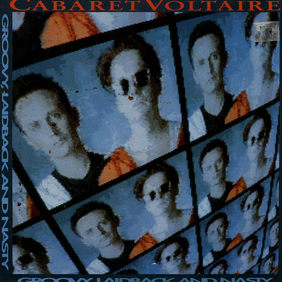 Cabaret Voltaire - Groovy, Laidback And Nasty