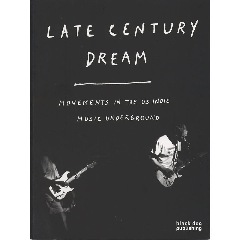 Thomas Howells - Late Century Dream - Movements In The US Indie Music Underground