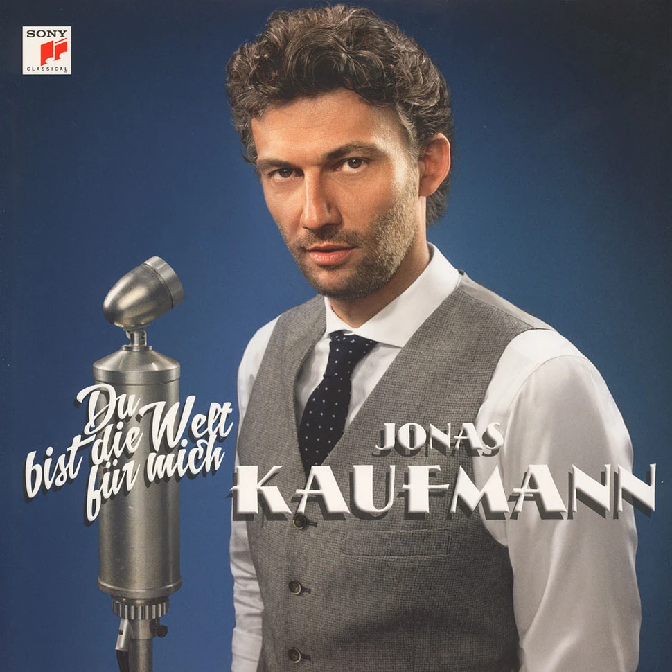 Jonas Kaufmann - Du bist die Welt für mich