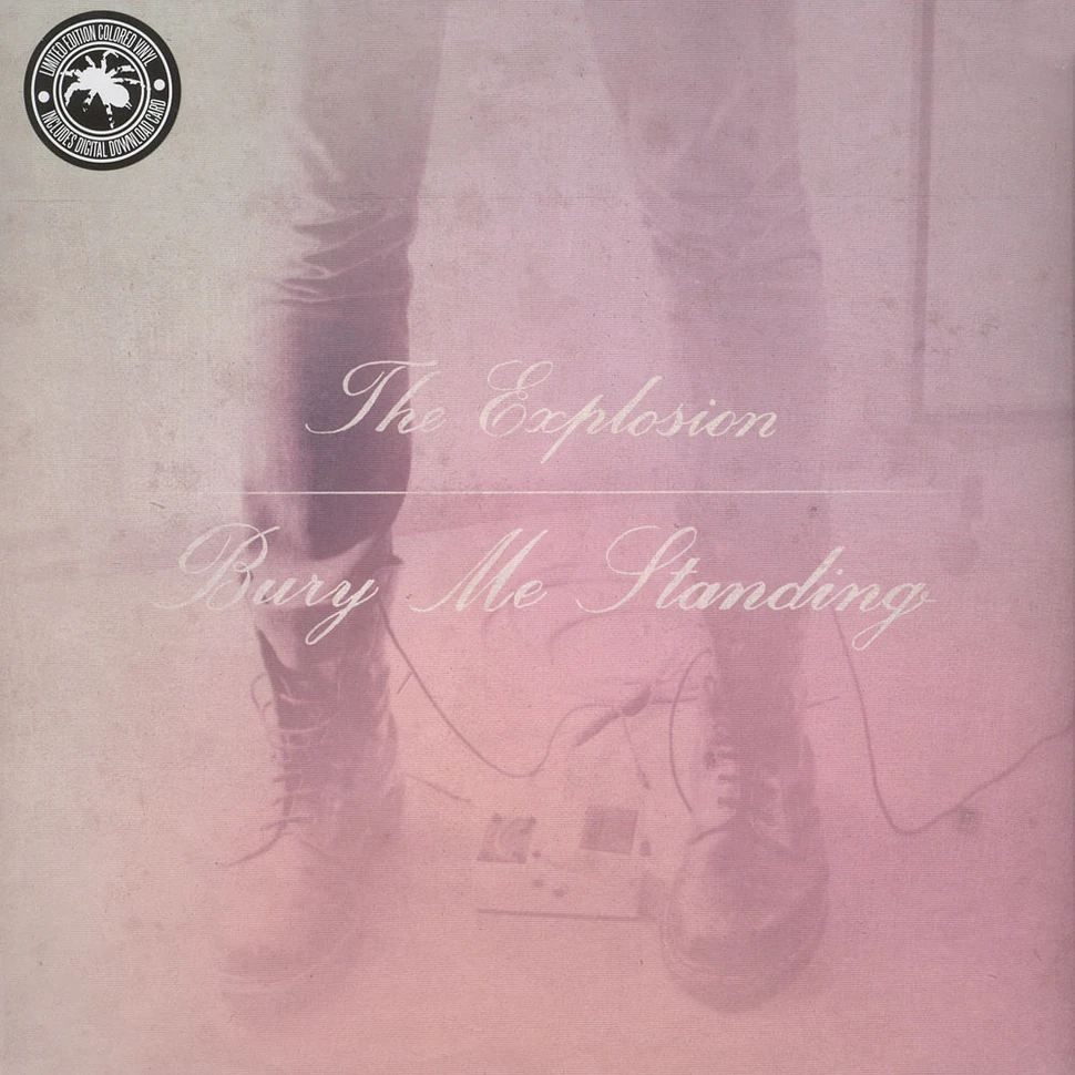The Explosion - Bury Me Standing