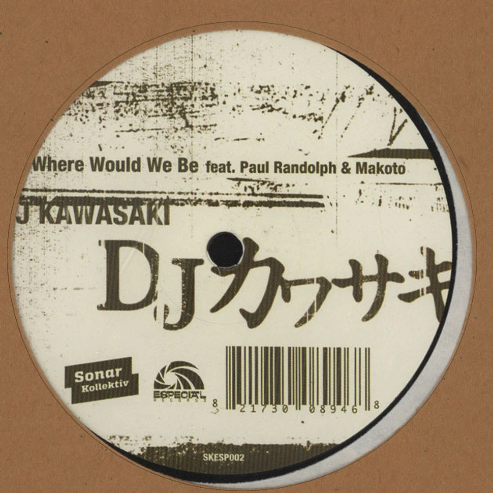 DJ Kawasaki - Where Would We Be feat. Paul Randolph