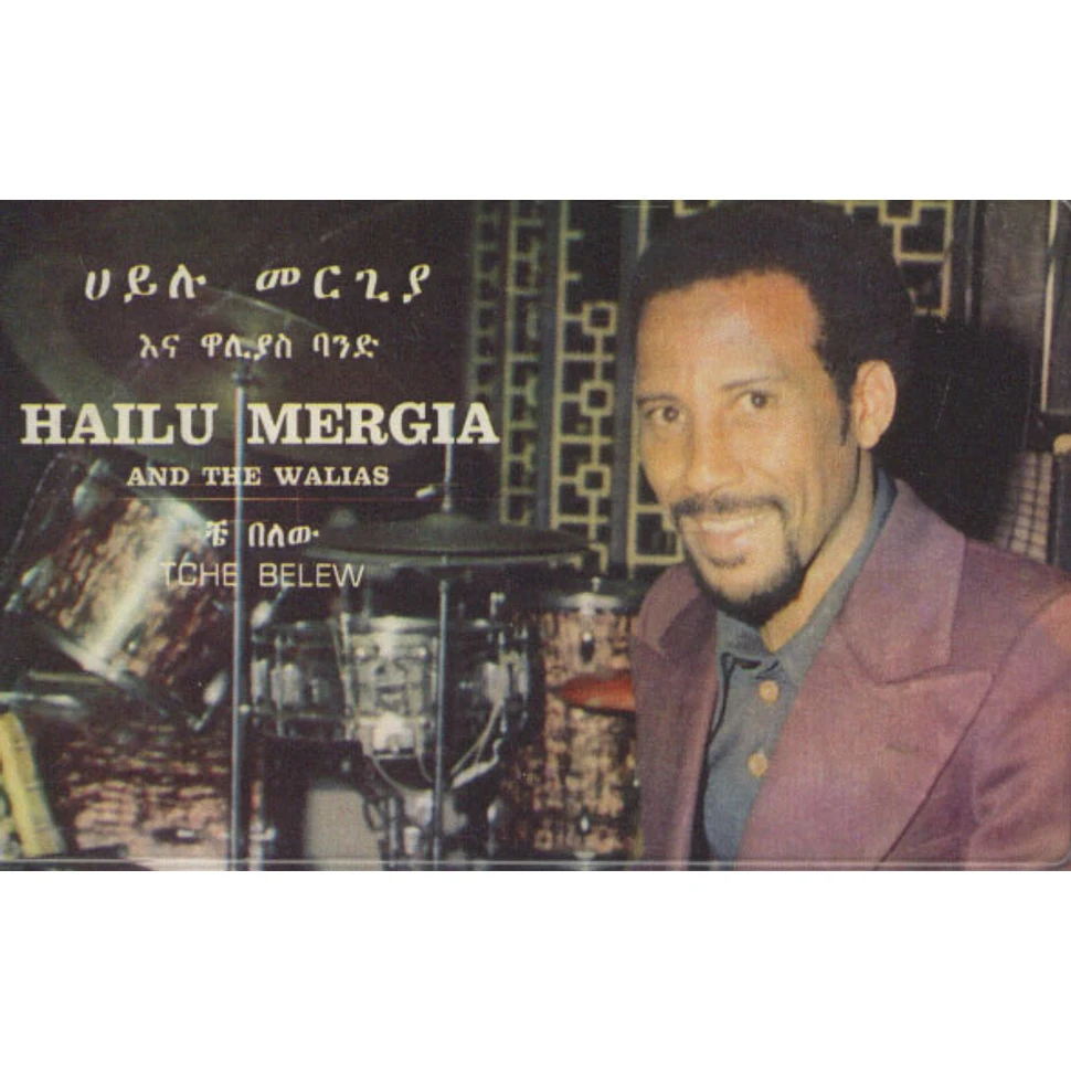 Hailu Mergia & The Walias - Tche Belew