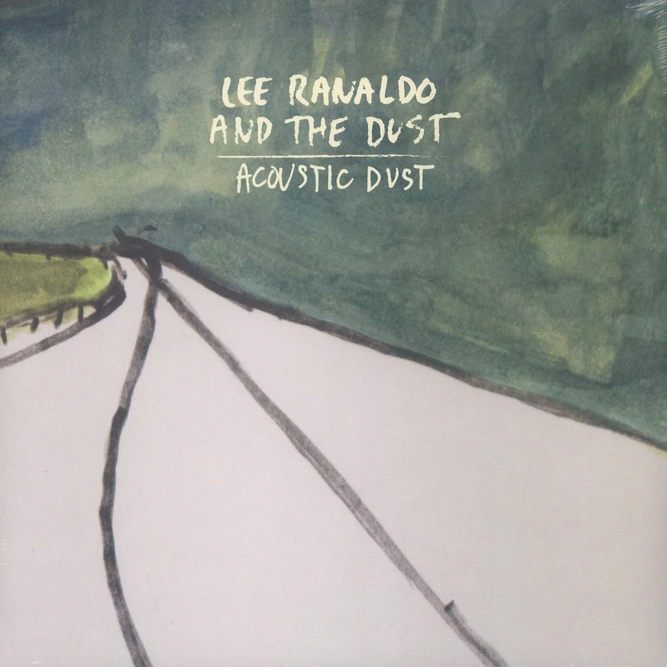 Lee Ranaldo & The Dust - Acoustic Dust