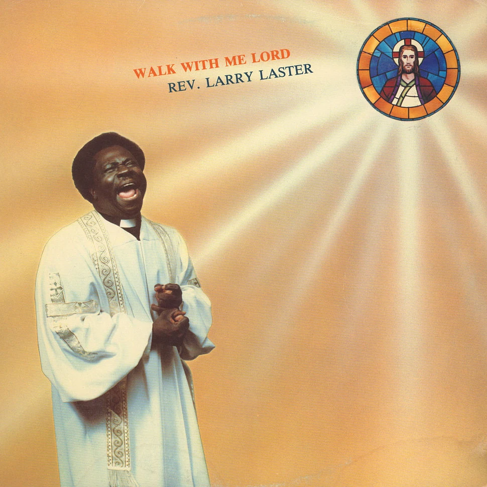 Rev. Larry Laster - Walk With Me Lord