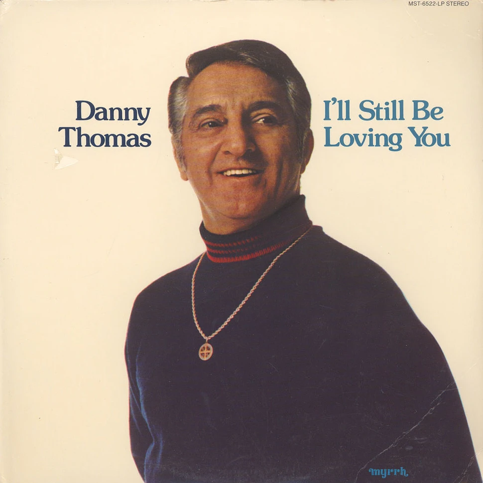 Danny Thomas - I'll Still Be Loving You