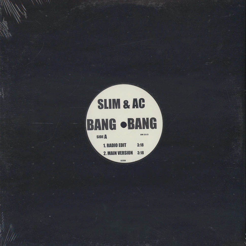 Slim & AC - Bang Bang / Paid In Full