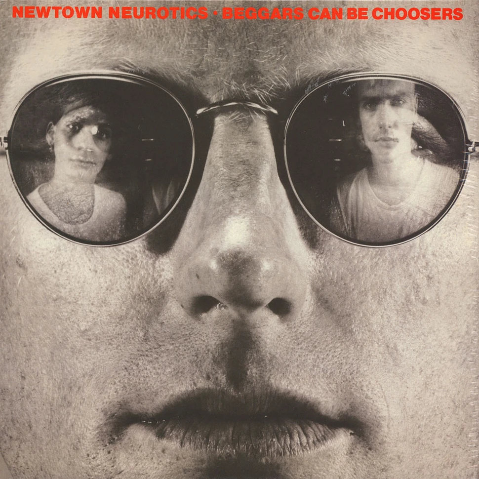 Newtown Neurotics - Beggars Can Be Choosers