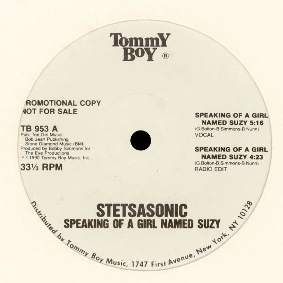 Stetsasonic - Speaking Of A Girl Named Suzy / Anytime, Anyplace