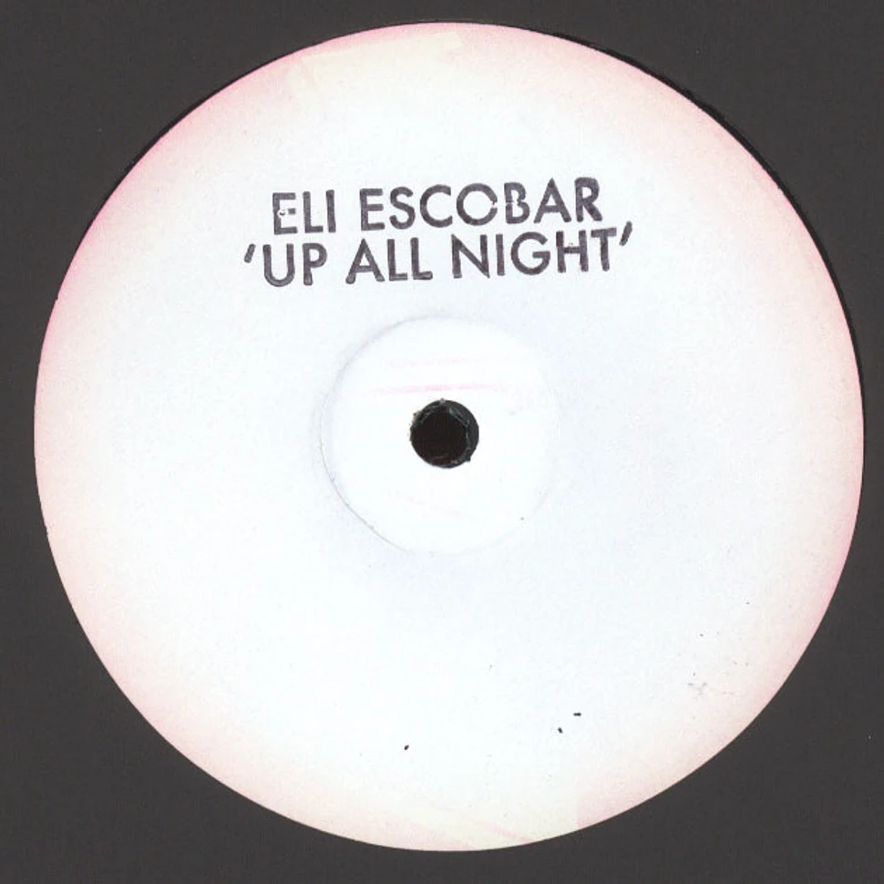 Eli Escobar - Up All Night
