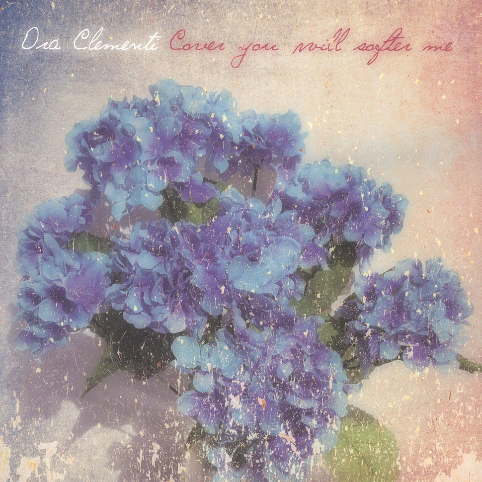 Ora Clementi - Cover You Will Softer Me