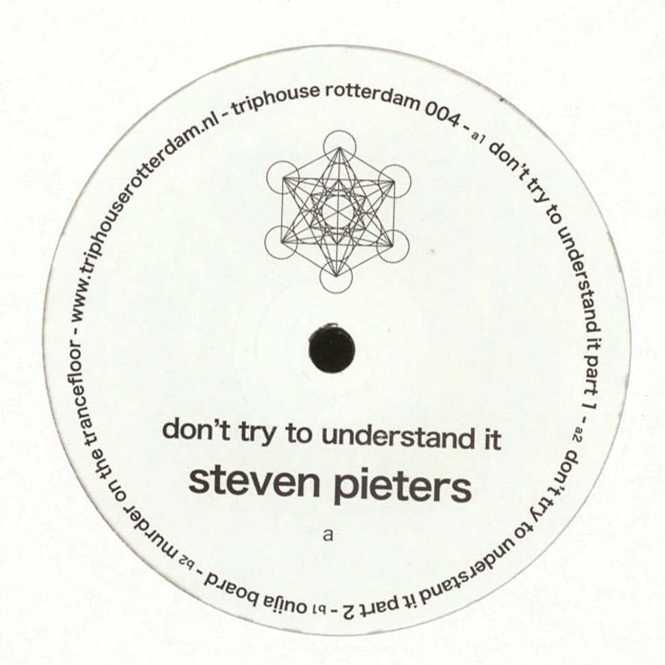 Steven Pieters - Don't Try To Understand It