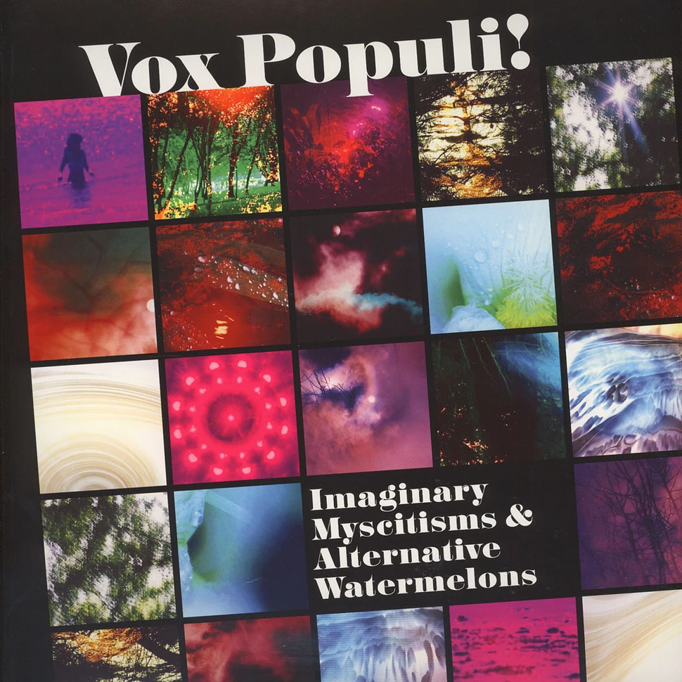 Vox Populi! - Imaginary Myscitisms & Alernative Watermelon