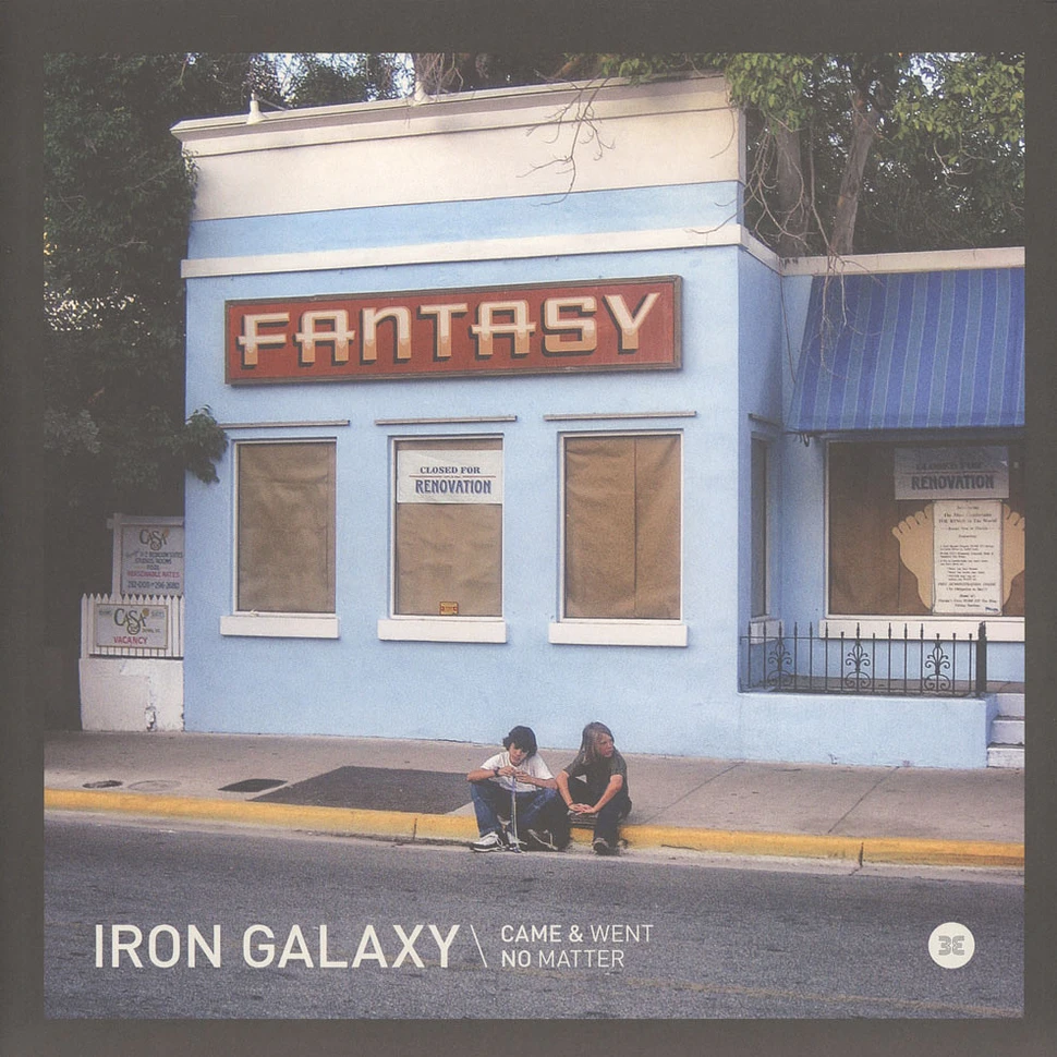 Iron Galaxy - Came And Went / No Matter