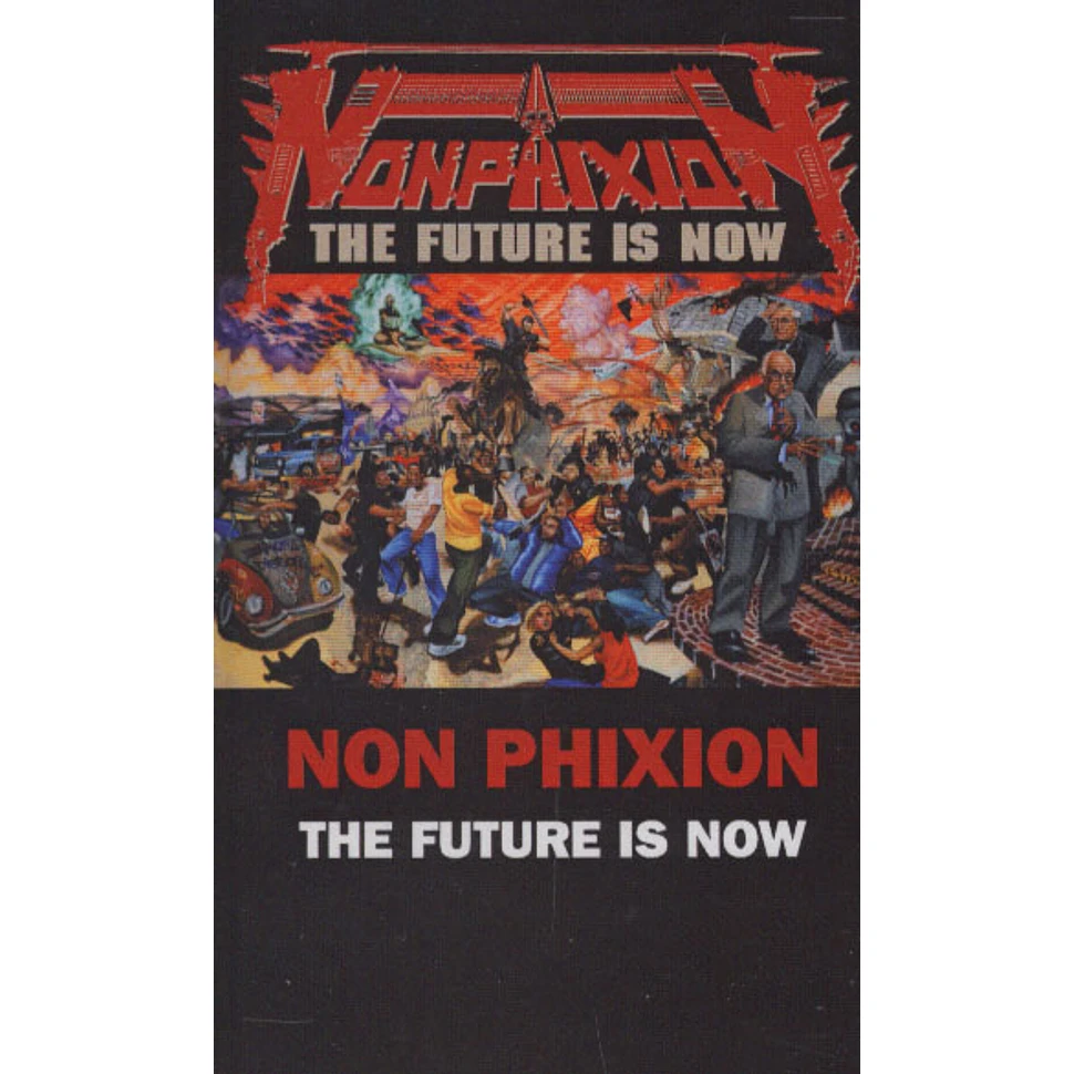 Non Phixion - The Future Is Now