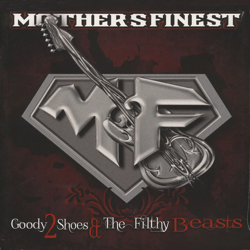 Mothers Finest - Goody 2 Shoes & The Filthy Beast