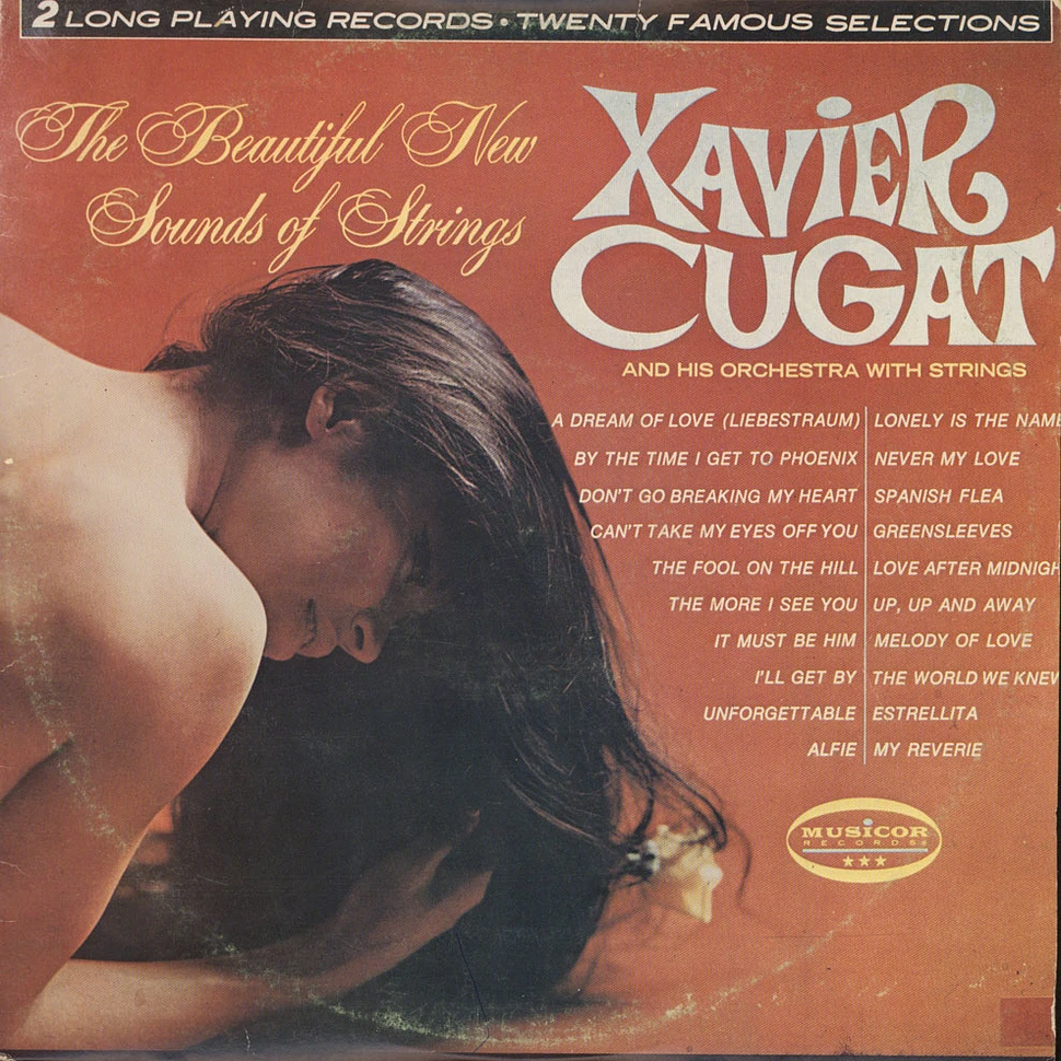Xavier Cugat And His Orchestra - The Beautiful New Sound Of Strings
