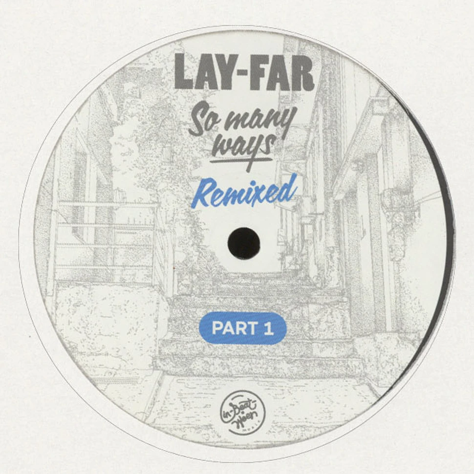 Lay-Far - So Many Ways Remixed Part 1