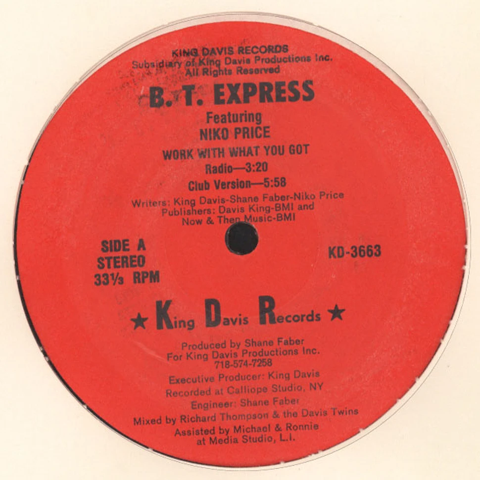 B.T. Express Featuring Miko Price - Work With What You Got