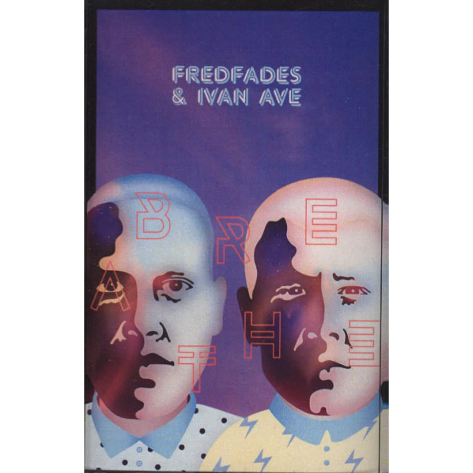 Fredfades & Ivan Ave - Breathe EP