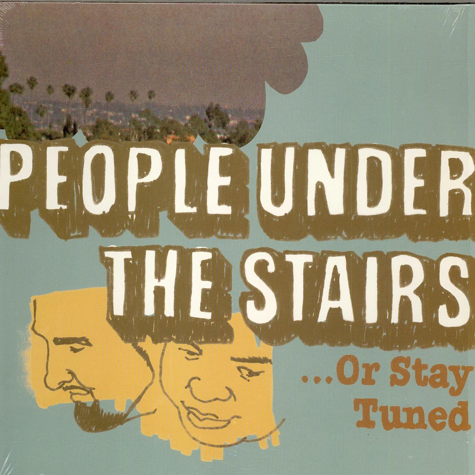 People Under The Stairs - ...Or Stay Tuned
