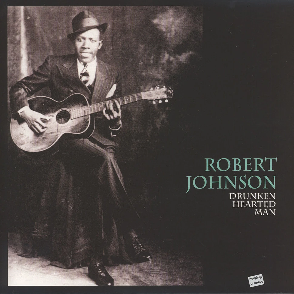 Robert Johnson - Drunken Hearted Man