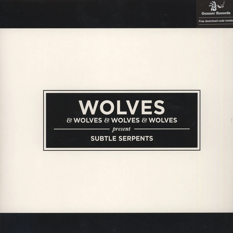 Wolves & Wolves & Wolves & Wolves - Subtle Serpents