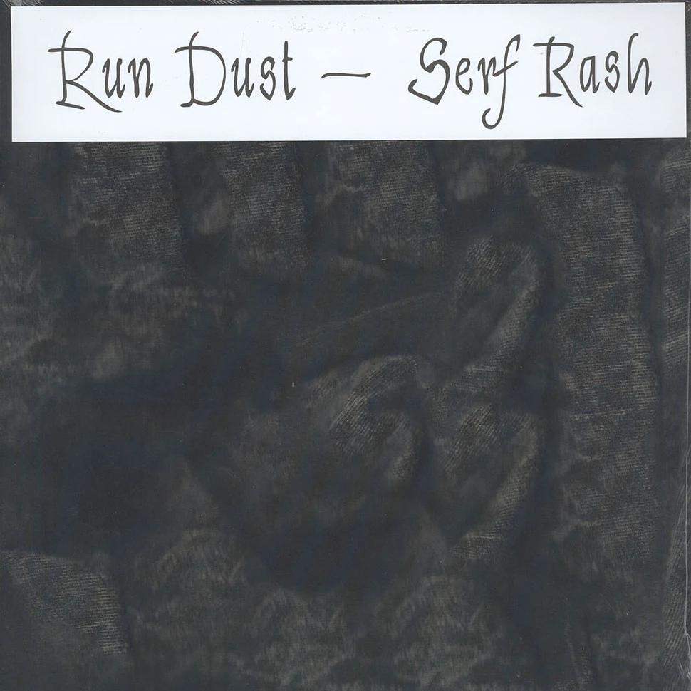 Run Dust - Serf Rash