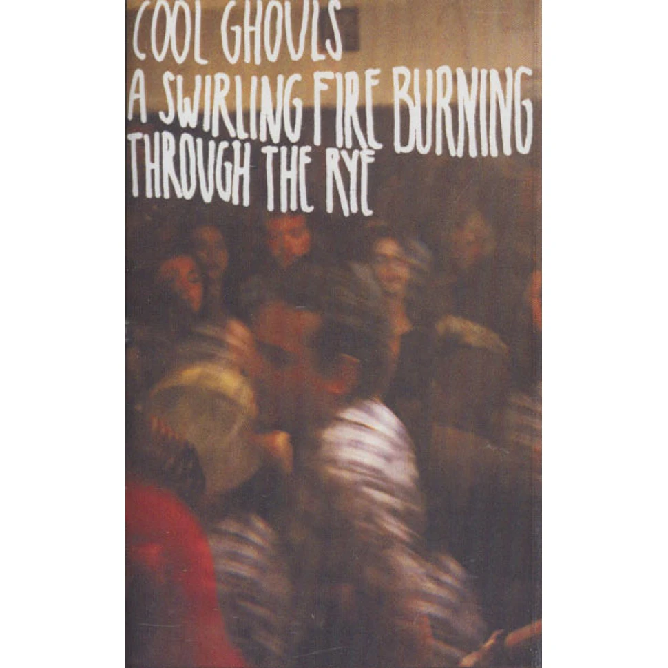 Cool Ghouls - A Swirling Fire Burning Through the Rye