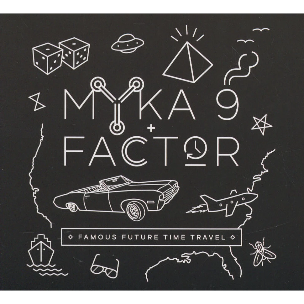 Myka 9 & Factor - Famous Future Time Travel