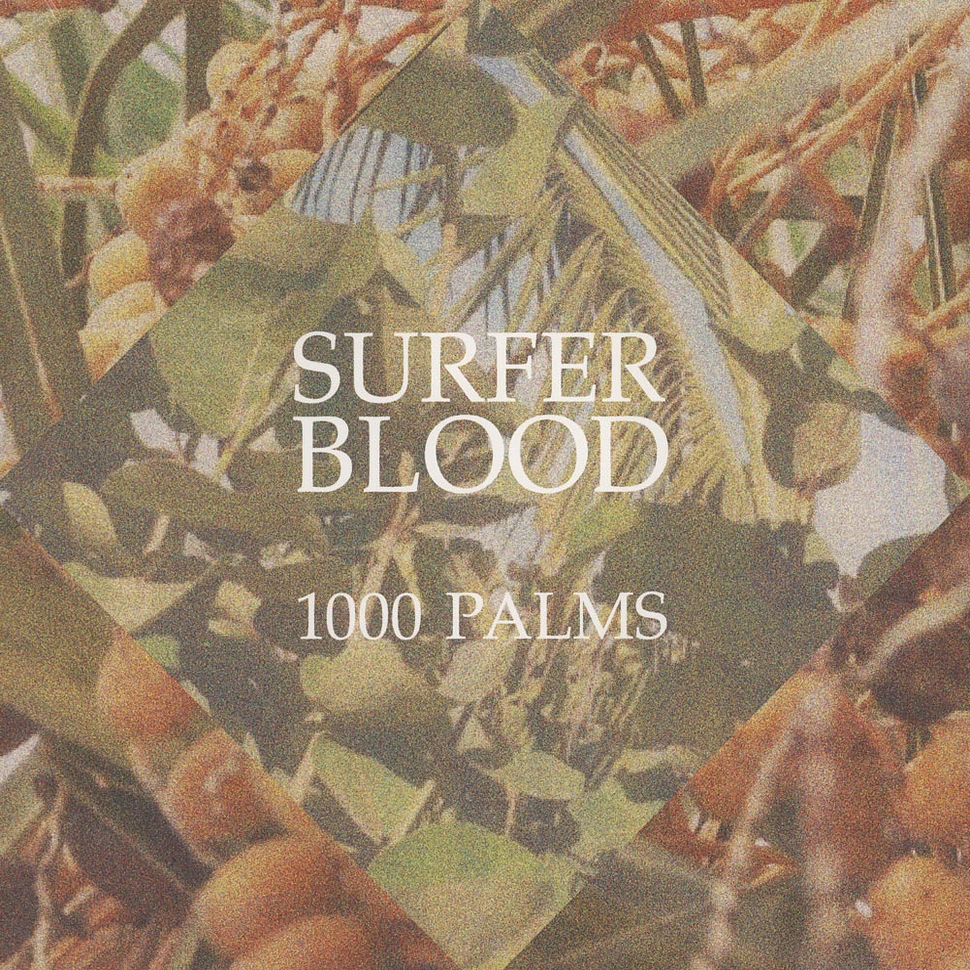 Surfer Blood - 1000 Palms