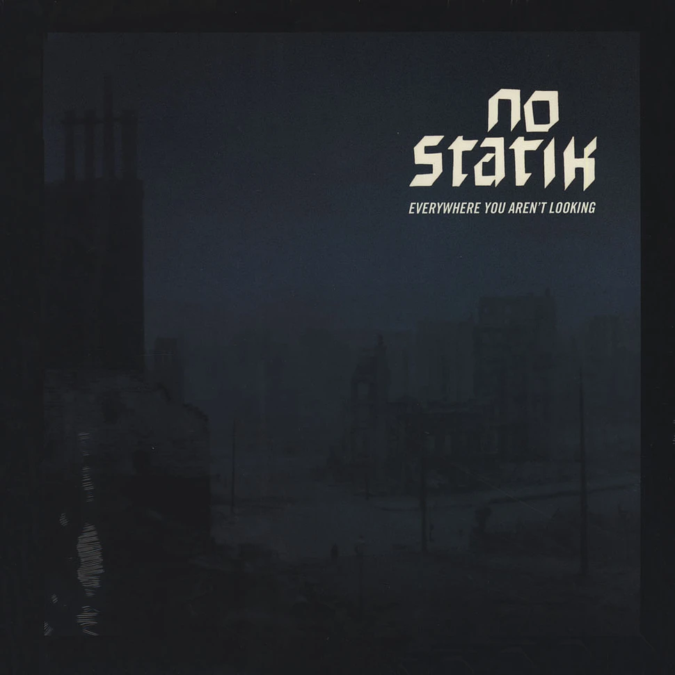 No Statik - Everywhere You Aren't Looking