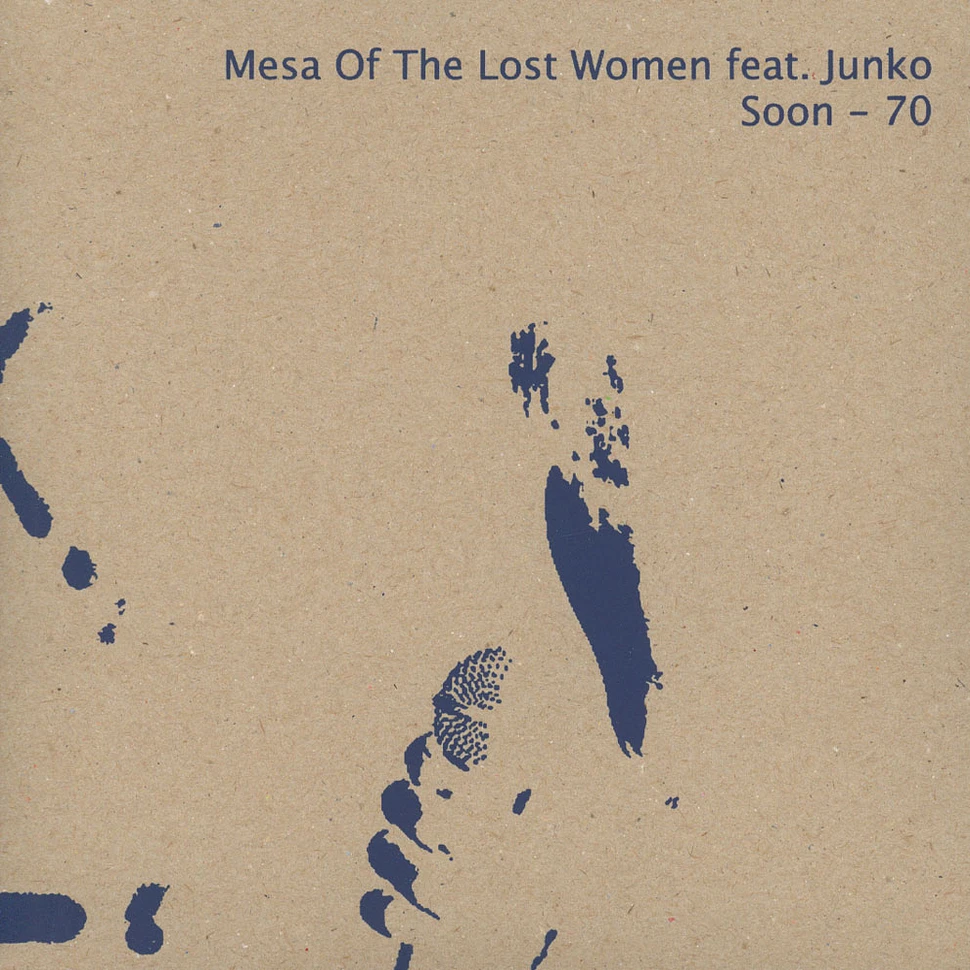 Mesa Of The Lost Women & Junko - Soon - 70 / She Survivor