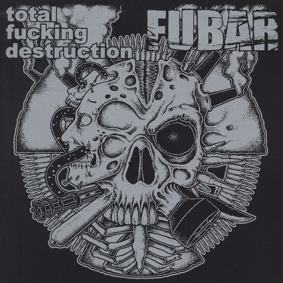 Total Fucking Destruction / F.U.B.A.R. - Split