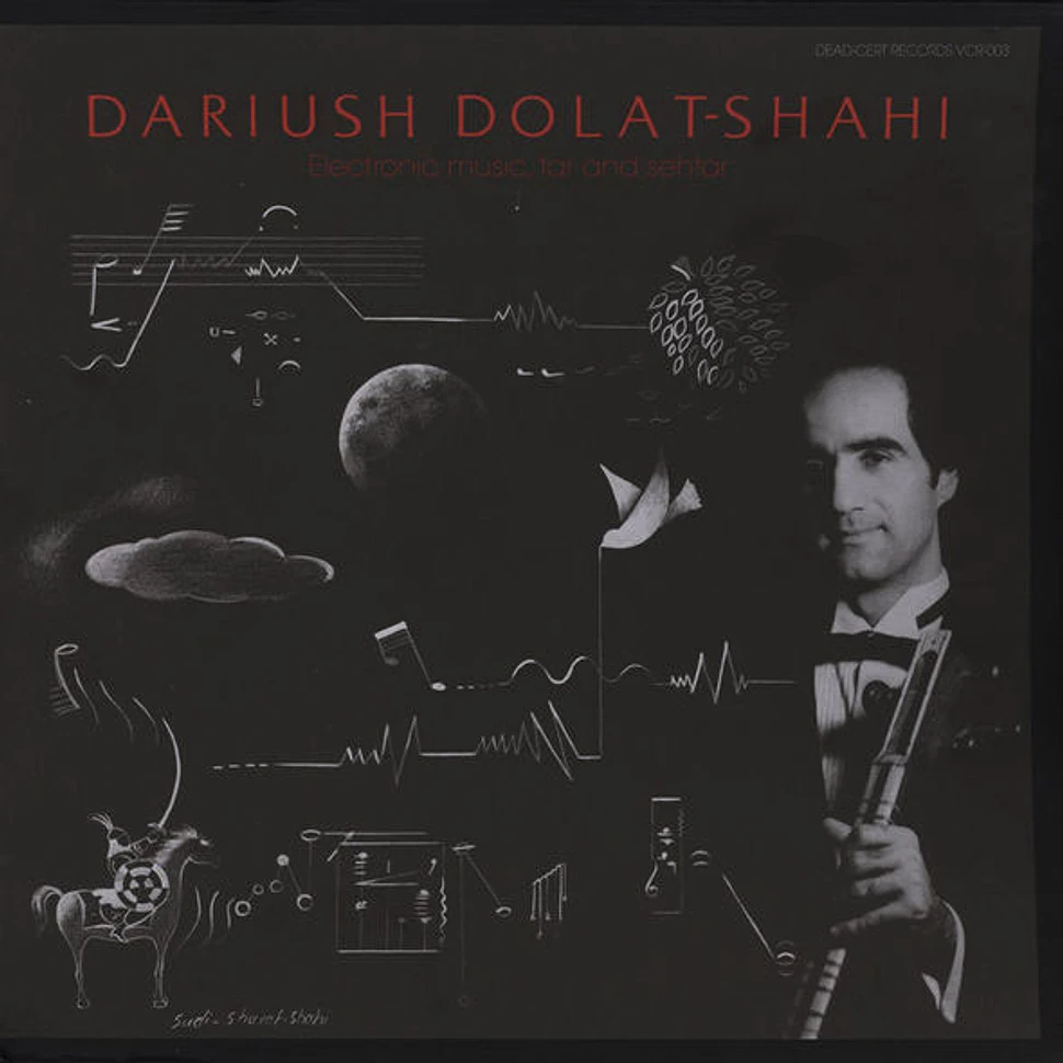 Dariush Dolat-Shahi - Electronic Music, Tar And Sehtar New Edition