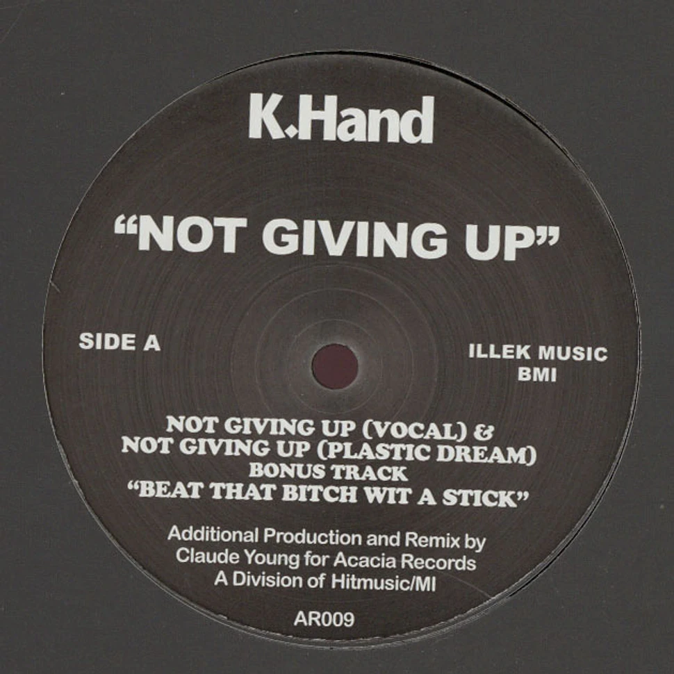 K-Hand - Not Giving Up