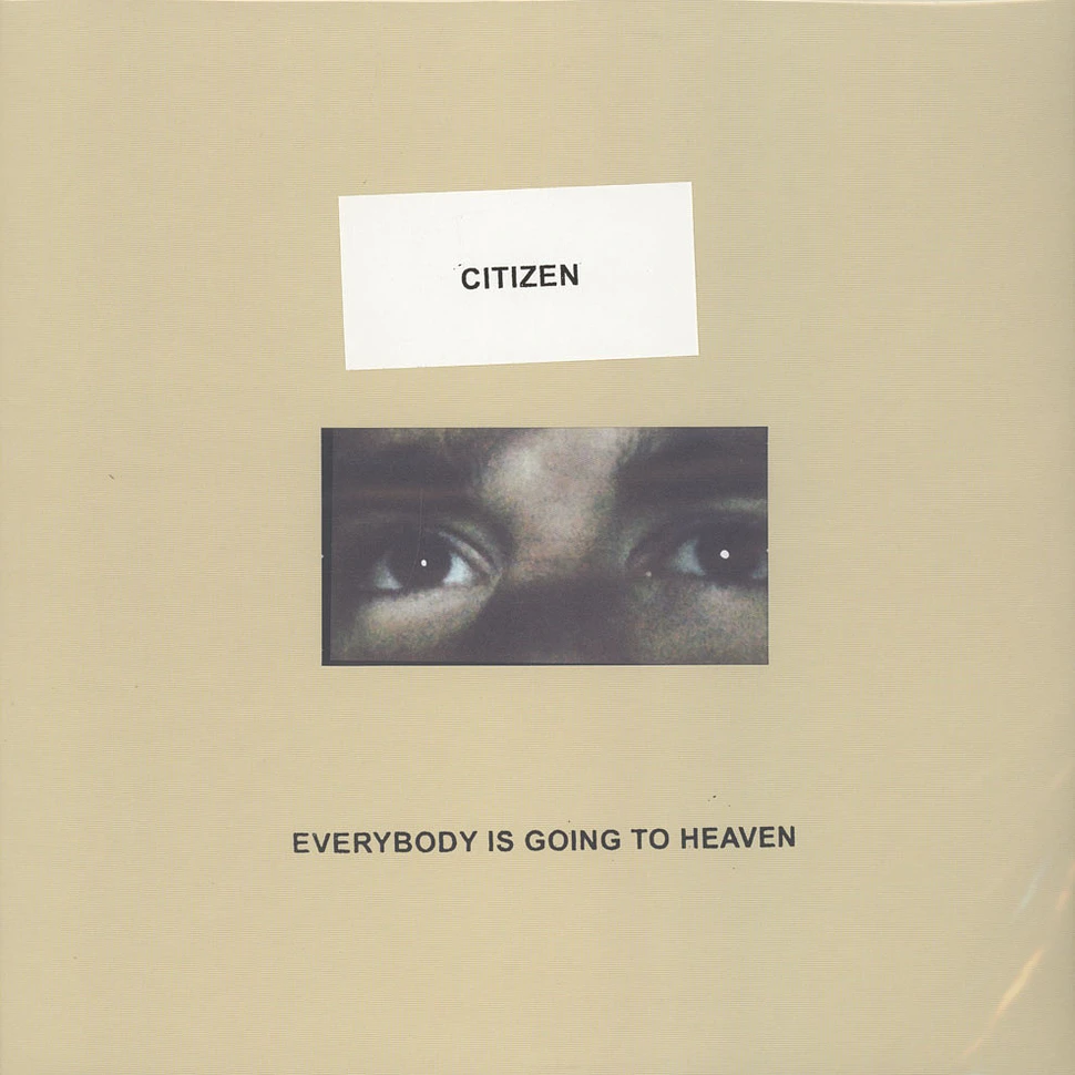 Citizen - Everybody Is Going To Heaven Black Vinyl Edition