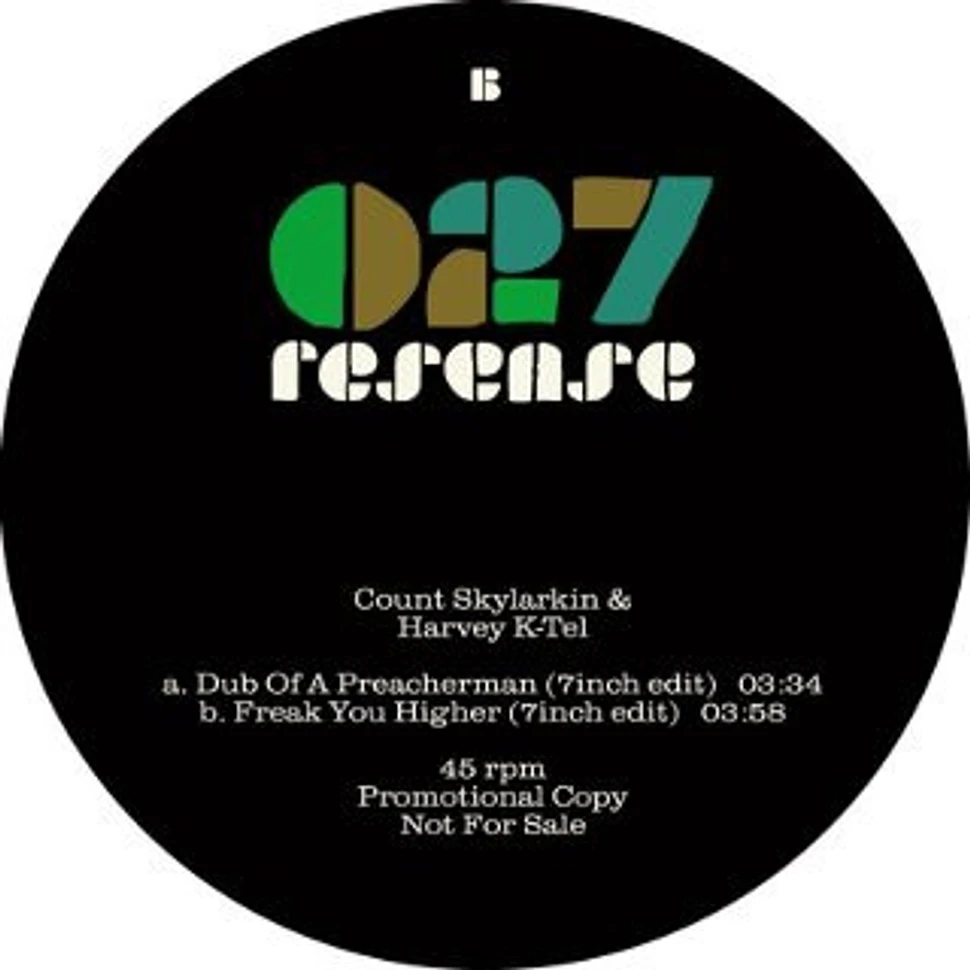 Count Skylarkin & Harvey K-Tel - Dub Of A Preacherman (7inch Edit) / Freak You Higher (7inch Edit)