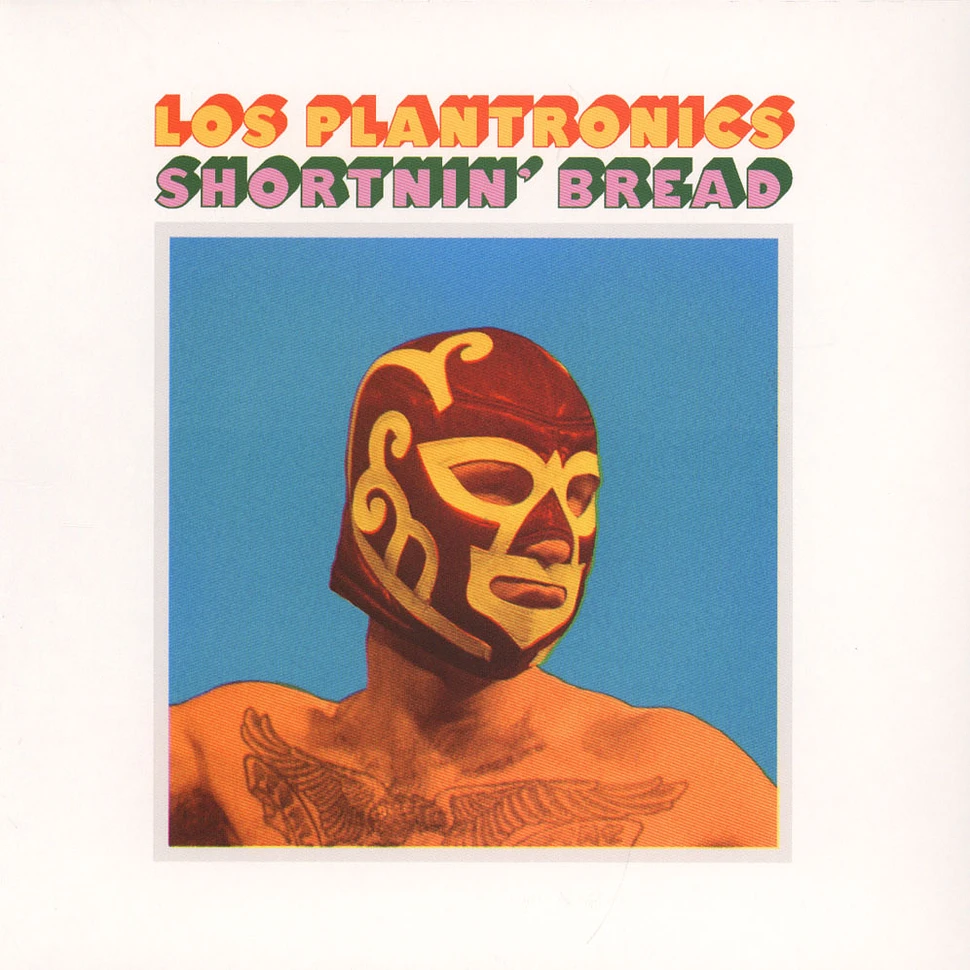 Los Plantronics - Shortnin Bread