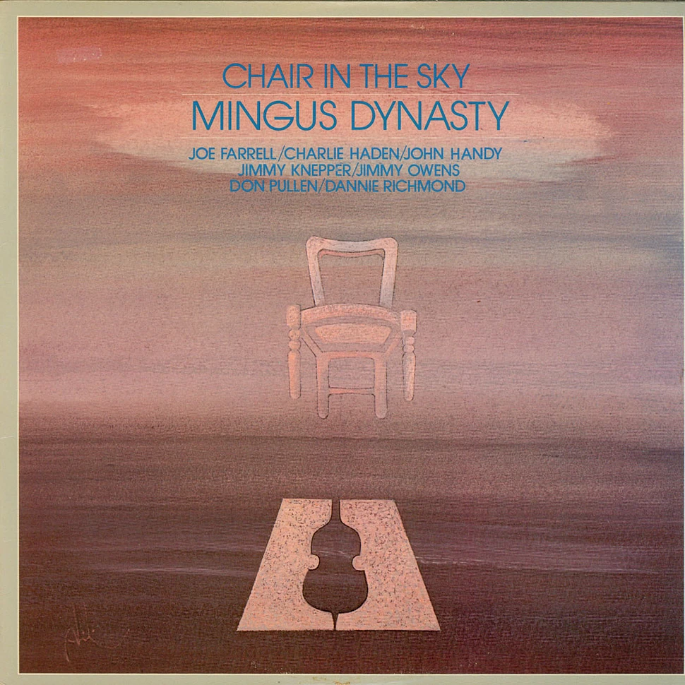 Mingus Dynasty, Joe Farrell, Charlie Haden, John Handy, Jimmy Knepper, Jimmy Owens, Don Pullen, Dannie Richmond - Chair In The Sky