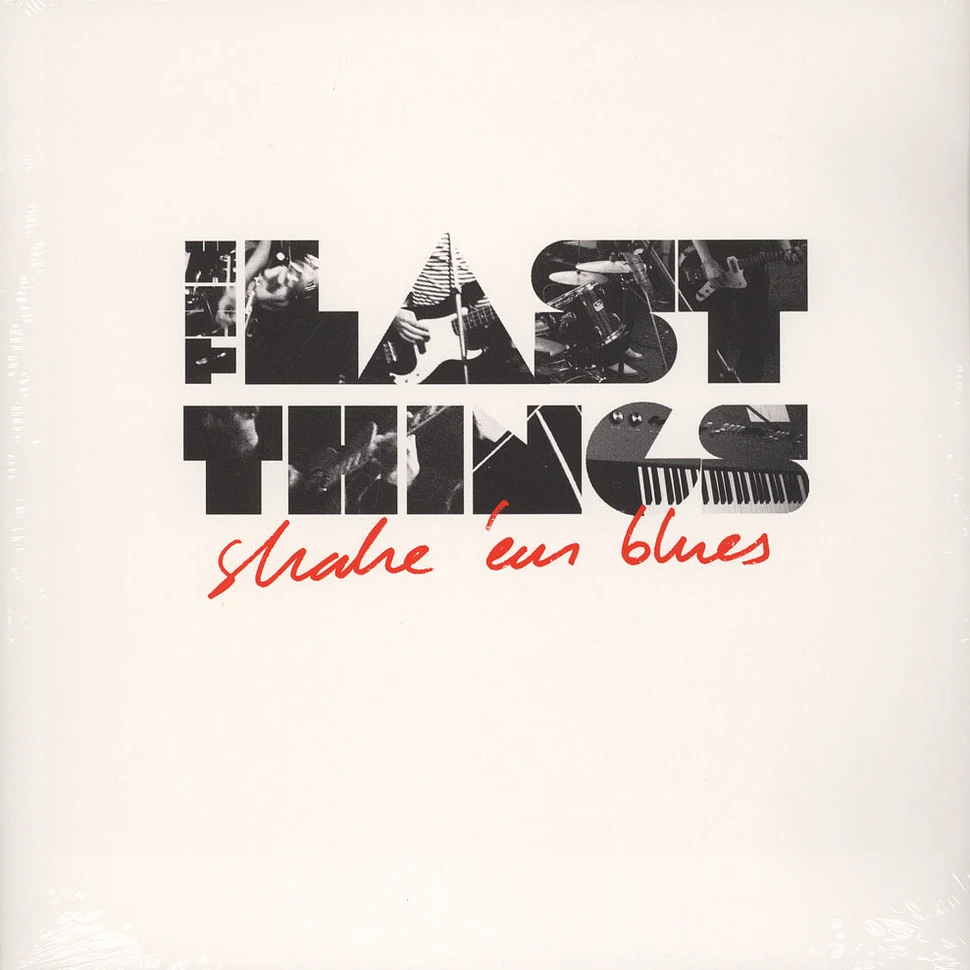 The Last Things - Shake 'Em Blues