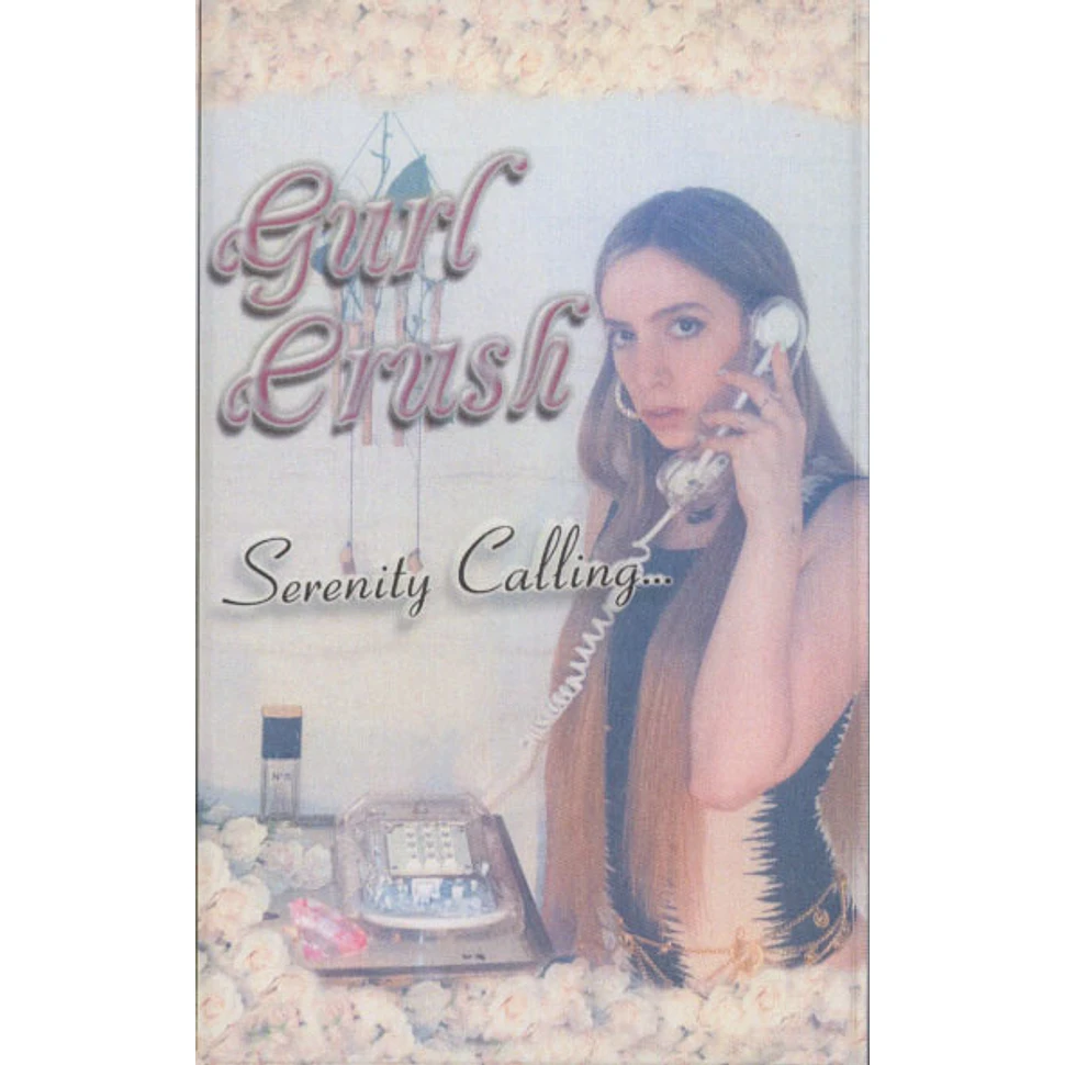 Gurl Crush - Serenity Calling