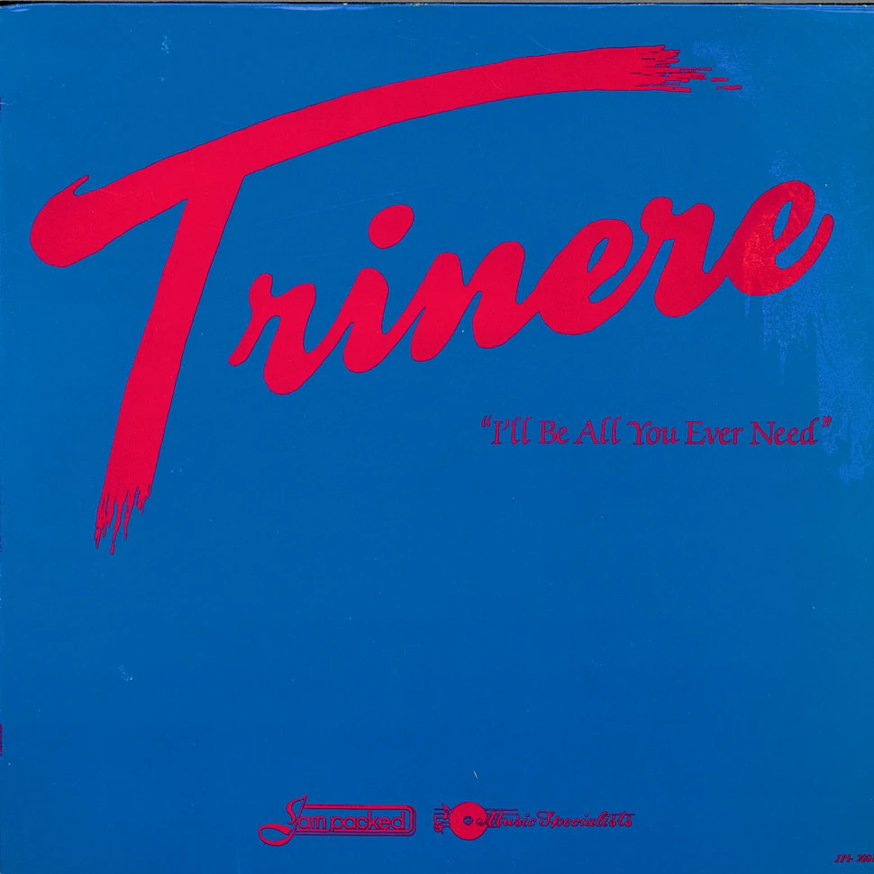 Trinere - I'll Be All You Ever Need