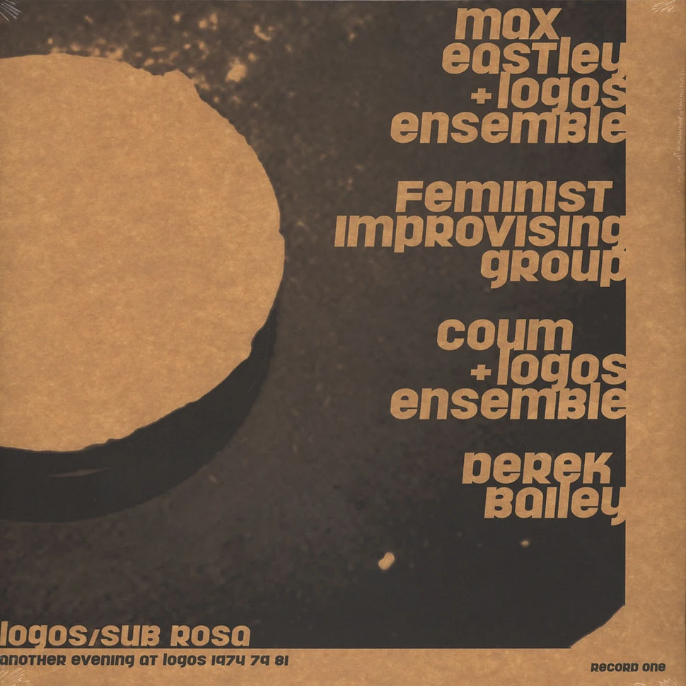 Max Eastly / Derek Bailey / Coum / Feminist Improvising Group - Another Evening At Logos 1974/79/81