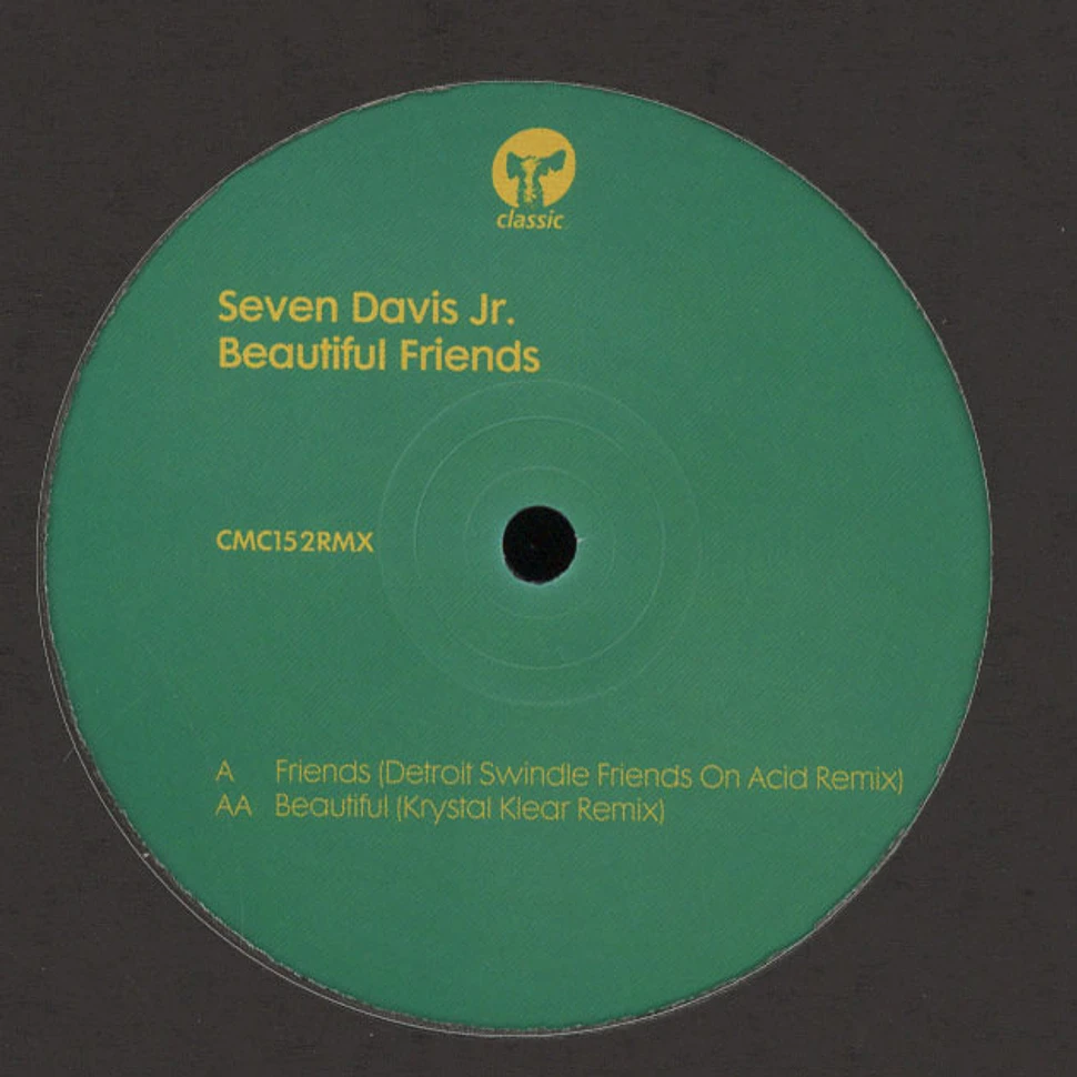 Seven Davis Jr. - Beautiful Friends Dam Swindle & Krystal Klear Remixes