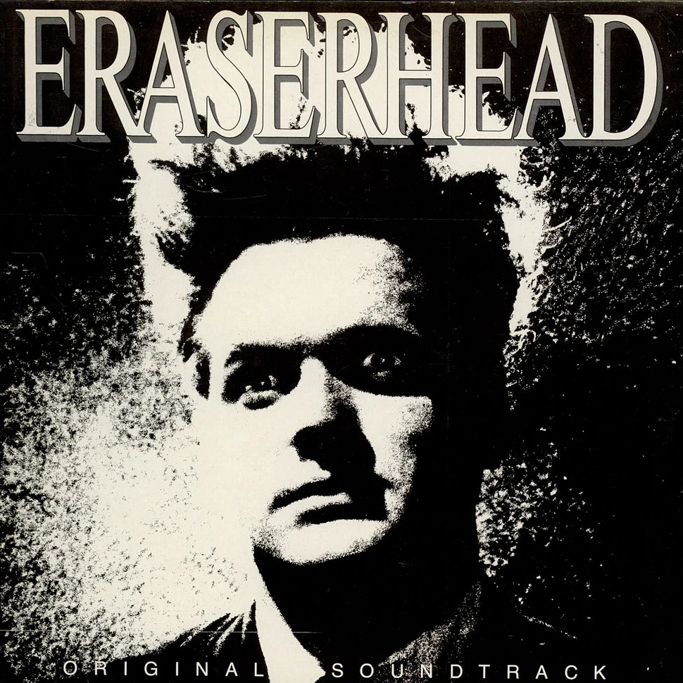 David Lynch & Alan R. Splet - Eraserhead Original Soundtrack