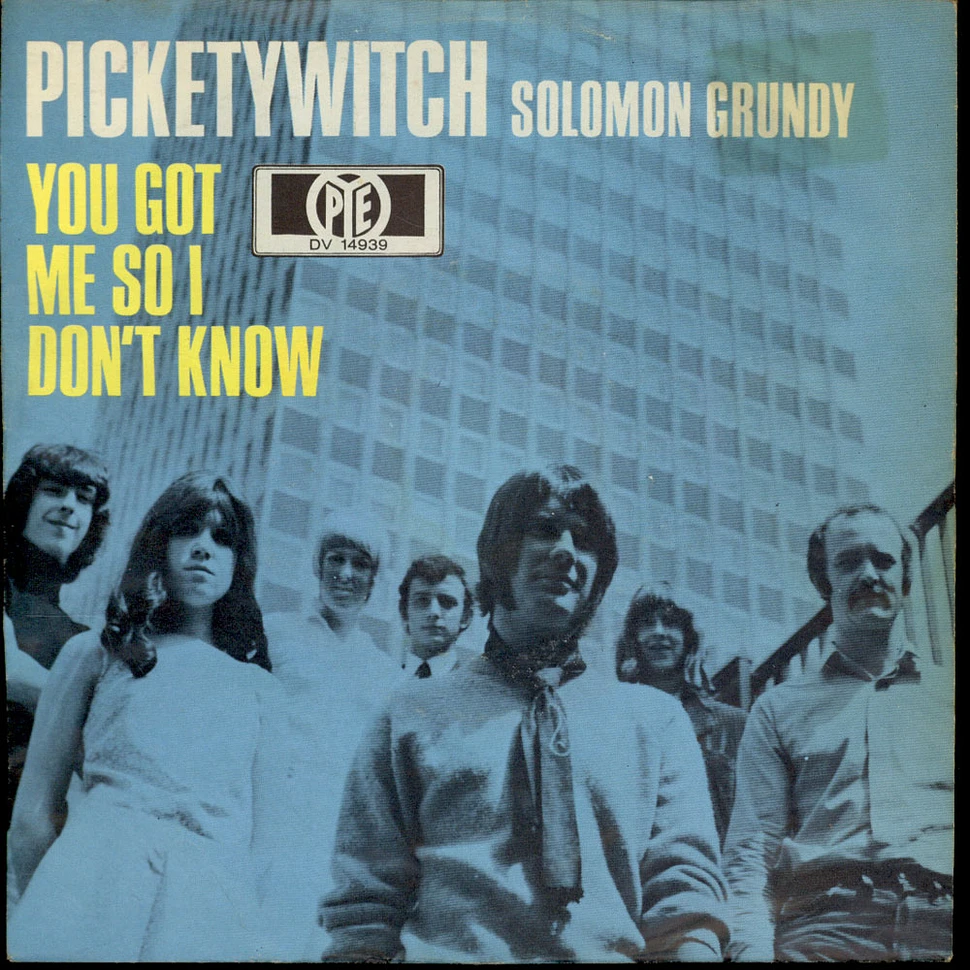 Pickettywitch - You Got Me So I Don't Know / Solomon Grundy