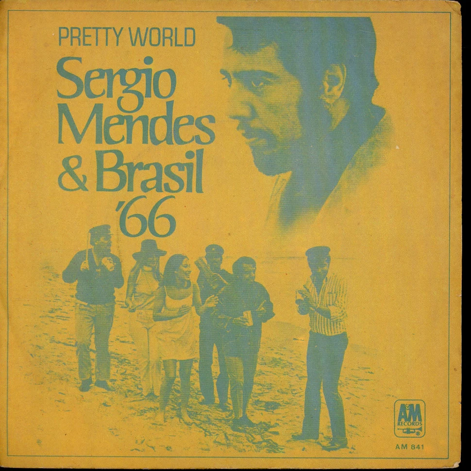Sérgio Mendes & Brasil '66 - Pretty World / Festa